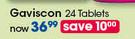 Gaviscon 24 Tablets-Each
