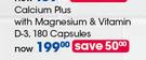 GNC Calcium Plus With Magnesium & Vitamin D-3 180 Capsules-Per Pack
