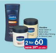 Vaseline Body Cream Or Body Lotion(Excl. Firming And Clinical Care)-2x400ml Per Offer