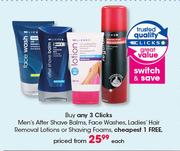 Clicks Men's After Shave Balms, Face Washes, Ladies Hair Removal Lotions Or Shaving Foams-Each