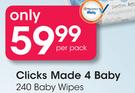 Clicks Made 4 Baby 240 Baby Wipes-Per Pack