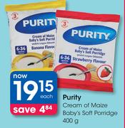Purity Cream Or Maize Baby's Soft Porridge-400g Each