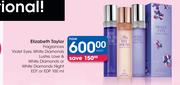 Elizabeth Taylor Fragrances-100ml Each