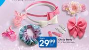 Oh So Pretty Kids Accessories-Each