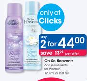 Oh So Heavenly Anti Perspirants For Women-2 x 120ml Or 150ml 