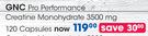 GNC Pro Performance Creatine Monohydrate 3500mg 120 Capsules-Each