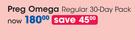 Preg Omega Regular 30 Day Pack-Per Pack