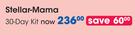 Stellar Mama -30 Day Kit  Per Pack