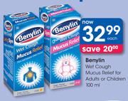 Benylin Wet Cough Mucus Relief For Adults Or Childern-100ml Each