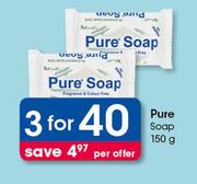 Pure Soap-3x150g Per Offer