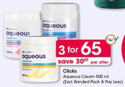 Clicks Aqueous Cream (Excl. Banded Pack And Pay Less)-3x500ml Per Offer