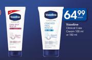 Vaseline Clinical Care Cream-100ml Or150ml Each