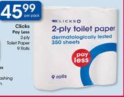 0Clicks Pay Less 2 Ply Toilet Paper 9 Rolls-Per Pack