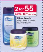 Clicks Hydrate Body Cream Or Lotion 400ml Or 500ml-For 2 Per Offer