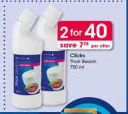Clicks Thick Bleach-2 x 750ml  Per Offer