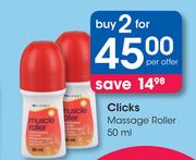 Clicks Massage Roller-2 x 50ml Per Offer