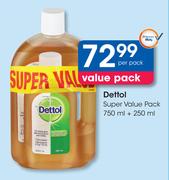 Dettol Super Value Pack (750ml+250ml)-Per Pack