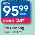 Tai Ginseng Syrup-100ml Each