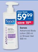 Sanex Advanced Body Lotion-250ml Or Shower Gel-500ml Each