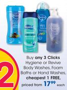 Clicks Hygiene Or Revive Body Washes, Foam Baths Or Hand Washes- Each