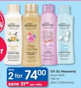 Oh So Heavenly Foam Bath (Excl. Collections)-2x750ml Per Offer