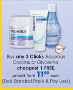 Clicks Aqueous Creams Or Glycerine-Each