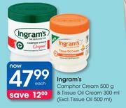 Ingram’s Camphor Cream-500g & Tissue Oil Cream-300ml(Excl. Tissue Oil-500ml)- Each