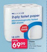 Clicks Pay Less 2 Ply Toilet Paper-18 Rolls Per Pack
