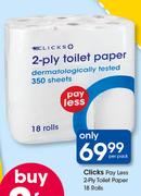 Clicks Pay Less 2 Ply Toilet Paper-18 Rolls Per Pack
