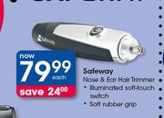 Safeway Nose & Ear Hair Trimmer-Each
