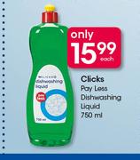 Clicks Pay Less Dishwashing Liquid-750ml Each