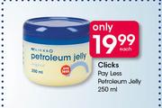 Clicks Pay Less Petroleum Jelly-250ml Each