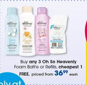 Oh So Heavenly Foam Baths Or Refills-Each