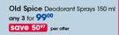 Old Spice Deodorant Sprays-3x150ml Per Offer