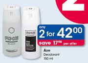 Axe Deodorant-2x150ml Per Offer