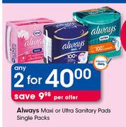 Always Maxi Or Ultra Sanitary Pads Single Pack-2 Per Offer