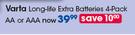 Varta Long Life Extra Batteries AA Or AAA -4 Packs Per Pack