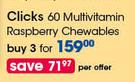 Clicks 60 Multivitamin Raspberry Chewables -For 3 Per Offer