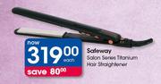 Safeway Salon Series Titanium Hair Straightener