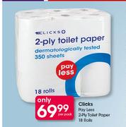Clicks Pay Less 2 Ply Toilet Paper-18 Rolls Per Rolls