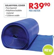 Solar Pool Cover-Per Meter