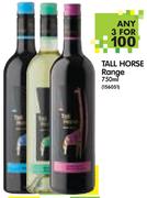 Tall Horse Range-3x750ml