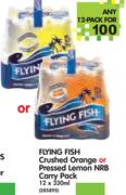 Flying Fish Crushed Orange Or Pressed Lemon NRB Carry Pack-12x330ml
