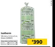 Isotherm 135mm x 1.2m x 5m Green