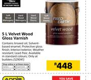 Fired Earth 5Ltr Velvet Wood Gloss Varnish