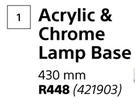 Bright Star Acrylic & Chrome Lamp Base-430mm