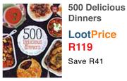 500 Delicious Dinners