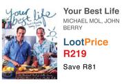 Your Best Life Michael Mol, John Berry