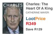 Charles The Heart Of A King Catherine Mayer