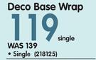 Deco Single Base Wrap